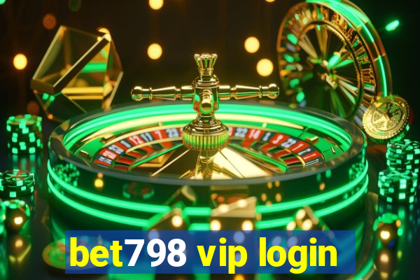 bet798 vip login